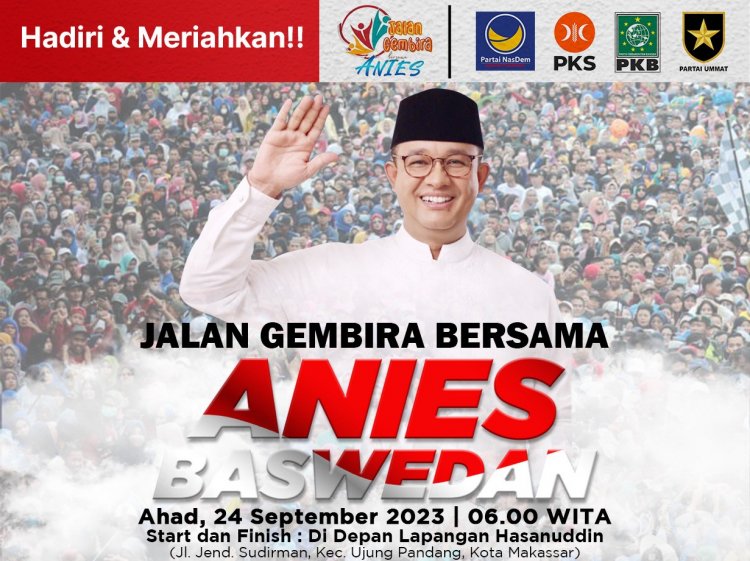 Ini Cara Daftar Jalan Gembira Bersama Anies Baswedan di Makassar.