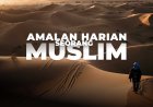 10 Amalan Sehari-Hari yang Dapat Membawa Keberkahan