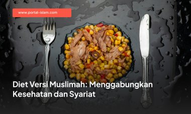 Diet Versi Muslimah: Menggabungkan Kesehatan dan Syariat