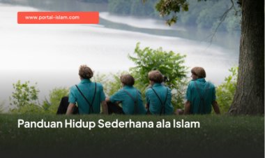 Panduan Hidup Sederhana ala Islam