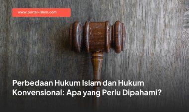Perbedaan Hukum Islam dan Hukum Konvensional: Apa yang Perlu Dipahami?