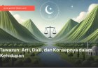 Tawazun: Arti, Dalil, dan Konsepnya dalam Kehidupan