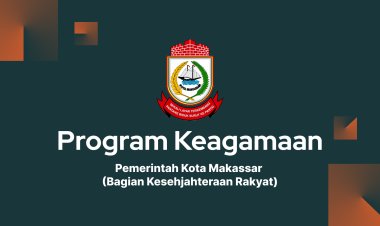 Pemerintah Kota Makassar Tingkatkan Program Keagamaan untuk Kesejahteraan Masyarakat