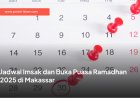 Jadwal Imsak dan Buka Puasa Ramadhan 2025 di Makassar